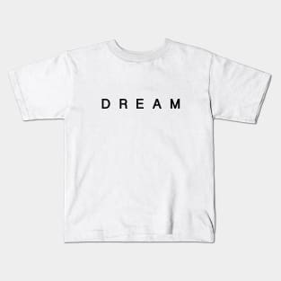 Dream Kids T-Shirt